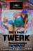 TWERK/Booty shake (����-����,�����)������������