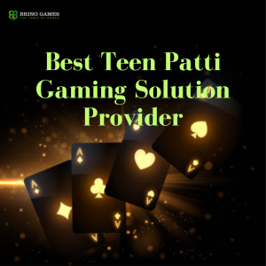 Best Teen Patti Gaming Solution Provider - 