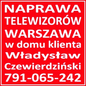TV Serwis Naprawa Telewizorów Warszawa Jozefów w domu Klienta. - 